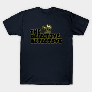 The Defective Detective T-Shirt